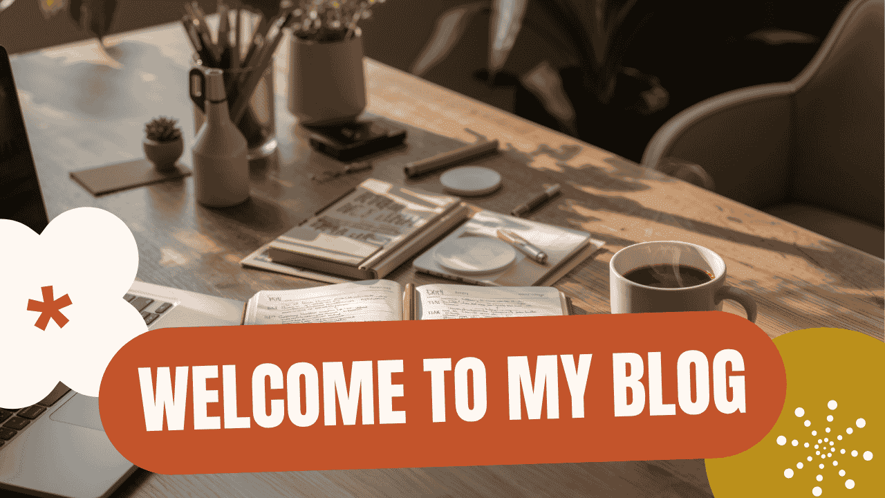 Welcome to My Blog!